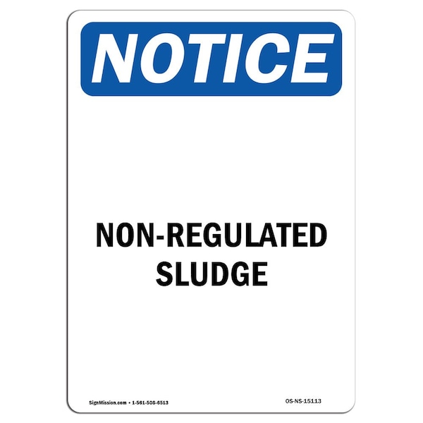 Safety Sign, OSHA Notice, 5" Height, Non-Regulated Sludge Sign, Portrait, 10PK
